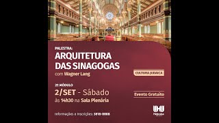 Bate-Papo com Olívio Guedes - Palestra: Arquitetura das Sinagogas com Wagner Lang - 26/08/2023