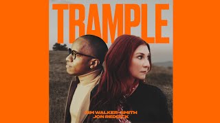 Kim Walker-Smith with Jon Reddick - TRAMPLE [OFFICIAL LYRIC VIDEO]