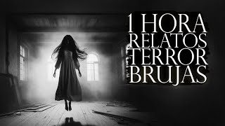 1 HORA DE RELATOS DE BRUJERÍA Y BRUJAS  (RELATOS DE HORROR)