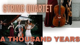 A Thousand Years for string quartet