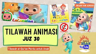 Tilawah Animasi Juz Amma Merdu untuk Anak Cocomelon Song | Quran Recitation for Kids