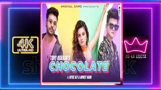 Chocolate ❤️tony kakkar🌹4k status😍full screen🤗love status whatsapp status😙trending❤️CG 4K EDITZ🙂