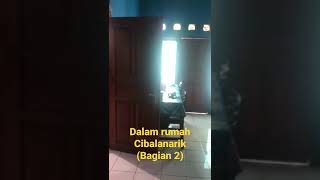 Bagian dalam rumah di Cibalanarik (Bagian 2)