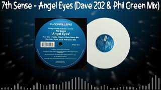 7th Sense - Angel Eyes (Dave 202 & Phil Green Mix) 2003