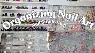 Organize With Me | Nail Studio Vlog | Organizing New Nail Art