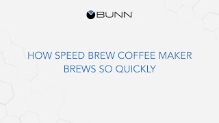 BUNN Speed Brew - How it Works