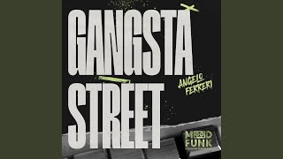 Gangsta Street (Edit)