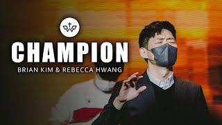 [4K] CHAMPION (한국어) - 레베카 황 & 브라이언킴 ㅣ더워십플레이스 l 2022.02.07