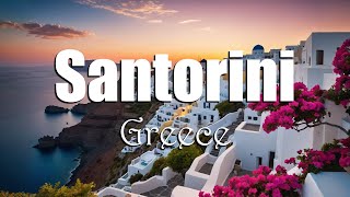 Wonders of Santorini, Greece