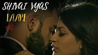 Laare | Shivai Vyas | SHANKY | 10MILLI | Official Music video