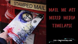 Mail Me Art - Mixed Media Timelapse