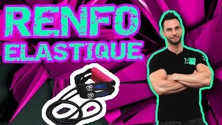 Renforcement musculaire & élastique