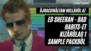 ONE sample pack kihívás - Újra lehet csinálni egyetlen hangminta gyűjteményből Ed Sheeran dalát?