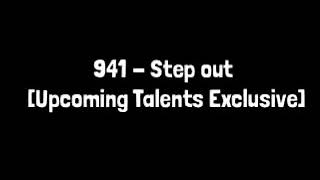 941 - Step Out #Exclusive | @UpcomingTalents1