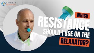 Which resistance should I use on the Relaxator?