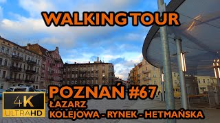 ⁴ᴷ⁶⁰ 🇵🇱 Poznan/Poland Walking Tour - #67 - Łazarz - Kolejowa, Market, Hetmańska (February 2022) [4K]