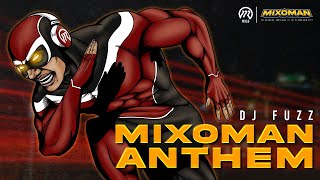 DJ Fuzz - Mixoman Anthem