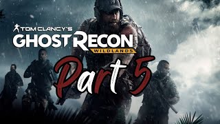 GHOST RECON WILDLANDS Walkthrough Gameplay Part 5 - 1080--60FPS