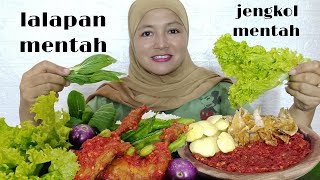 NGELALAP JENGKOL MENTAH AYAM GORENG BALADO SAMBEL TERASI LALAPAN MENTAH || MAKANAN SUNDA