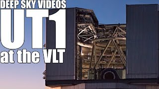 Inside UT1 at the Very Large Telescope - Deep Sky Videos