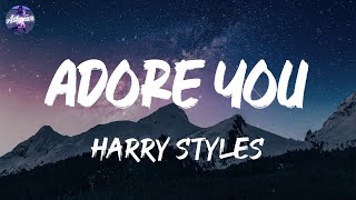 Harry Styles - Adore You (Lyrics)