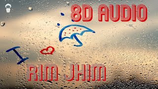 Rim Jhim | Shreya Ghosal & Rahat Fateh Ali Khan | 8D AUDIO ( USE HEADPHONES )