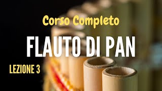 Corso completo flauto di Pan Terza lezione