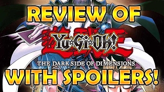 YUGIOH! The Darkside of Dimensions Review! With Spoilers!