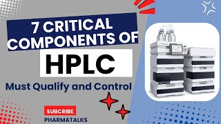 7 Critical Components You Must Qualify and Control in HPLC for Accurate Results