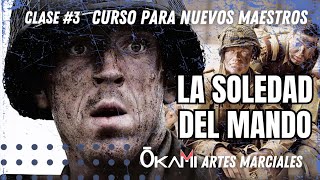 La soledad del Mando - Lado B | Curso para Nuevos Maestros 🥋 Clase 3