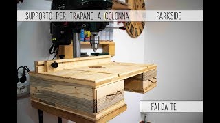 🏚 FAI DA TE 🛠 SUPPORTO PER TRAPANO A COLONNA PARKSIDE 💡