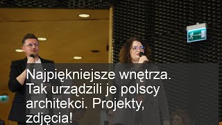 Najpiękniejsze wnętrza. Tak urządzili je polscy architekci. Projekty, zdjęcia!