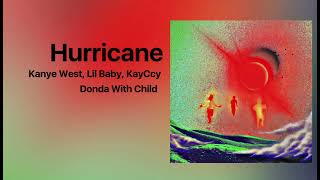 Kanye West - Hurricane (feat. Lil Baby & KayCcy)