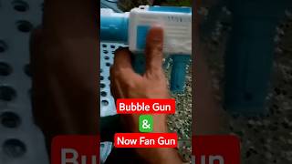 Bubble gun🔫🔫🔫#now fan gun#shorts#subscribe