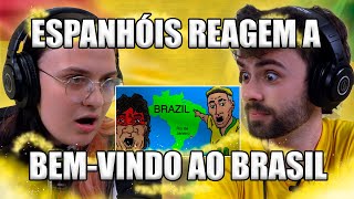 ESPANHÓIS REAGEM A BEM-VINDO AO BRASIL (@wowmao)