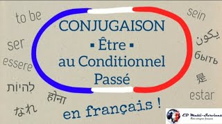 [ CONJUGAISON ] ▪︎ Être au Conditionnel Passé en français