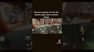 JOGADOR DE #freefire QUANDO VAI JOGAR #apexlegendsmobile