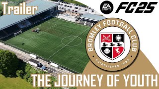 FC 25 CAREER MODE TRAILER | BROMLEY FC | THE JOURNEY OF YOUTH