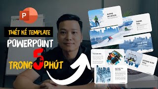 Hướng dẫn cách thiết kế Template Powerpoint trong 5 phút // Bí mật ngay trên Powerpoint của bạn