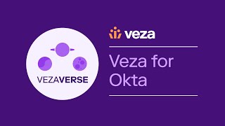 Into the Vezaverse: Veza for Okta