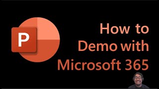 Microsoft 365 Demo Series - 3 easy demos for PowerPoint