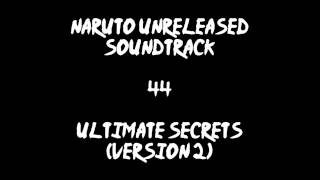 Naruto Unreleased Soundtrack - Ultimate Secrets (Version 2)