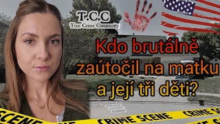 Kdo zaútočil na matku a její tři děti? | True Crime | krimi případ