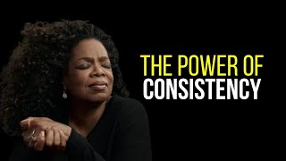 THE POWER OF CONSISTENCY - The Most Powerful Motivational Speech