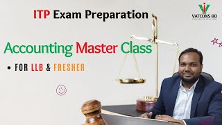 ITP Exam Preparation | Accounting Master class | আয়কর আইনজীবী | VATCONS BD