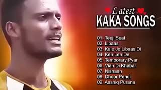 KAKA All Songs - Audio Jukebox 2023 - Keh Len De - emporary Pyar Libaas Tennu Ni Khabran - KAKA