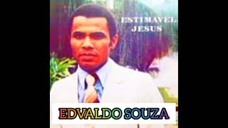 EDVALDO SOUZA  (INESTIMÁVEL JESUS/LP COMPLETO)