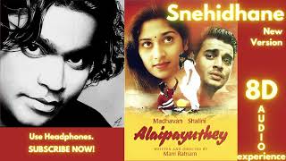 Snehidhane (New Version) - 8D Song | Alaipayuthey (2000) Songs | A. R. Rahman