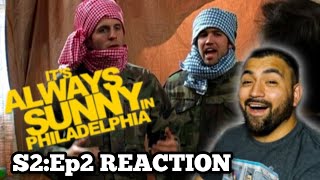 It's Always Sunny in Philadelphia REACTION Season 2 Episode 2 "The Gang Goes Jihad"