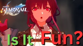 Is Honkai Star Rail even FUN?